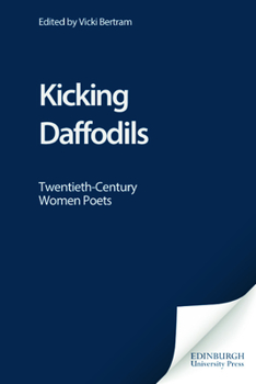 Paperback Kicking Daffodils: Twentieth-Century Women Poets Book