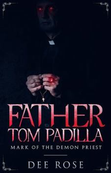 Paperback Father Tom Padilla: Mark of the Demon Priest Book