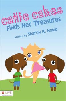 Paperback Callie Cakes Finds Her Treasures Book