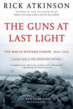 The Guns at Last Light - Book #3 of the World War II Liberation Trilogy