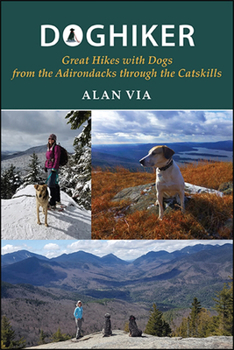 Paperback Doghiker: Great Hikes with Dogs from the Adirondacks Through the Catskills Book