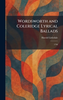 Hardcover Wordsworth and Coleridge Lyrical Ballads: 1798 Book