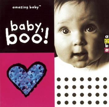 Amazing Baby Baby, Boo! - Book  of the Amazing Baby