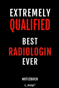 Notizbuch für Radiologen / Radiologe / Radiologin: Originelle Geschenk-Idee [120 Seiten gepunktet Punkte-Raster blanko Papier] (German Edition)
