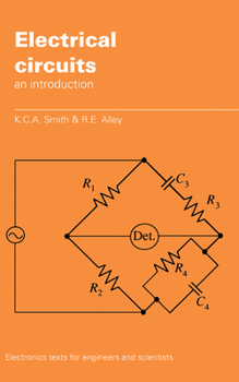 Electrical Circuits (Electronics Texts for Engineers and Scientists) - Book  of the Electronics Texts for Engineers and Scientists