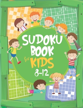 Paperback Sudoku Book For Kids: Ultimate Sudoku for smart kids age 8-12 Book