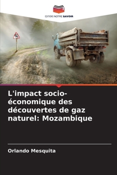 Paperback L'impact socio-économique des découvertes de gaz naturel: Mozambique [French] Book