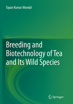 Paperback Breeding and Biotechnology of Tea and Its Wild Species Book