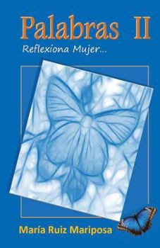 Paperback Palabras II: Reflexiona mujer... [Spanish] Book