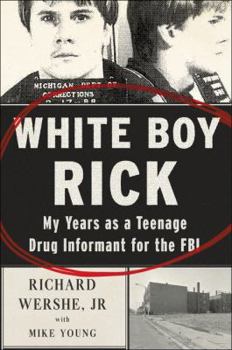 Paperback White Boy Rick: My Years as a Teenage Drug Informant for the FBI Book