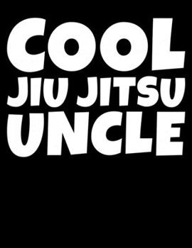 Paperback Cool Jiu Jitsu Uncle: Cool Jiu Jitsu Uncle Funny BJJ Jiu-Jitsu MMA Uncles Blank Sketchbook to Draw and Paint (110 Empty Pages, 8.5" x 11") Book