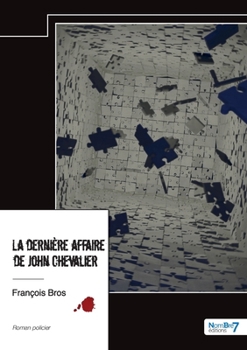 Paperback La dernière affaire de John Chevalier [French] Book