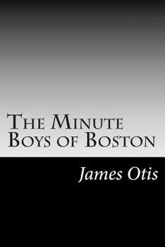 The Minute Boys of Boston - Book #9 of the Minute Boys