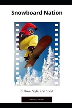 Paperback Snowboard Nation: Culture, Style, and Sport Book