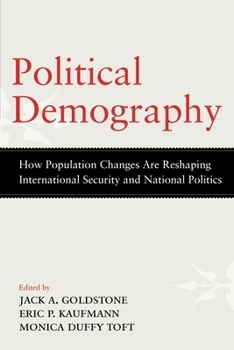 Paperback Political Demography: How Population Changes Are Reshaping International Security and National Politics Book