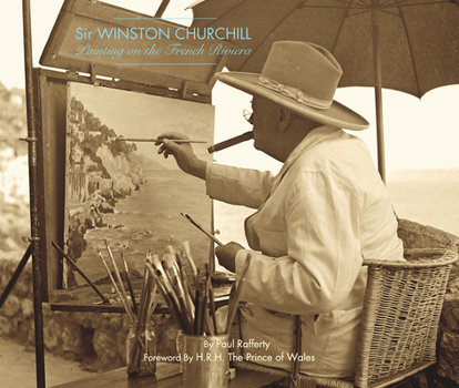 Hardcover Winston Churchill: Painting on the French Riviera Book