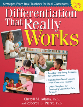 Paperback Differentiation That Really Works: Strategies from Real Teachers for Real Classrooms (Grades K-2) Book