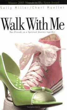 Paperback Walk with Me: Two Friends on a Spiritual Journey Together Book