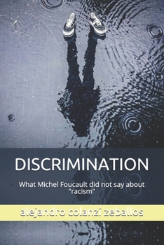 Paperback Discrimination: What Michel Foucault did not say about racism Book