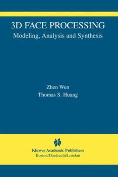 Paperback 3D Face Processing: Modeling, Analysis and Synthesis Book