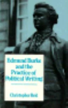 Hardcover Edmund Burke and the Practice of Political Writing Book