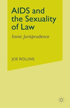 Paperback AIDS and the Sexuality of Law: Ironic Jurisprudence Book