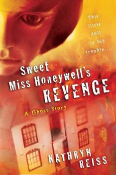 Paperback Sweet Miss Honeywell's Revenge: A Ghost Story Book