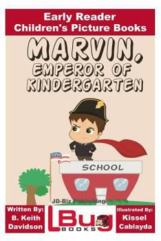 Paperback Marvin, Emperor of Kindergarten - Early Reader - Children's Picture Books Book