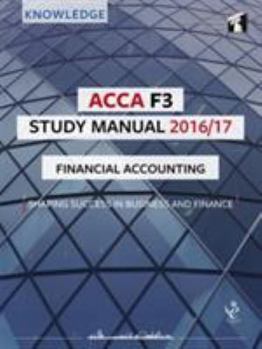 ACCA F3 Study Manual : Financial Accounting 2016