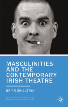 Hardcover Masculinities and the Contemporary Irish Theatre Book