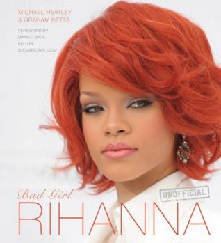 Hardcover Rihanna: Bad Girl Book