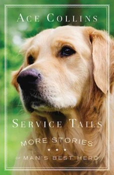 Paperback Service Tails: More Stories of Man's Best Hero Book