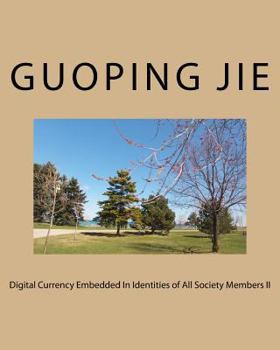 Paperback Digital Currency Embedded In Identities Of All Society Members II Book