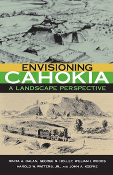 Paperback Envisioning Cahokia: A Landscape of Perspective Book
