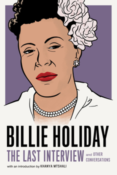 Paperback Billie Holiday: The Last Interview: And Other Conversations Book