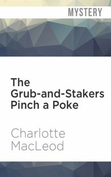 The Grub-And-Stakers Pinch a Poke - Book #3 of the Grub-And-Stakers
