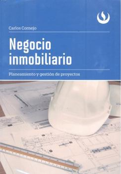 Paperback Negocio inmobiliario: Planeamiento y gestión de proyectos (Spanish Edition) [Spanish] Book