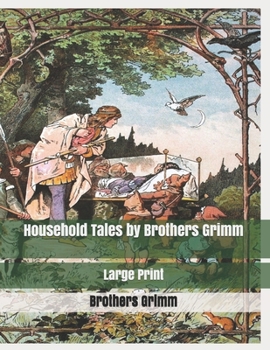 Paperback Household Tales by Brothers Grimm: Large Print Book