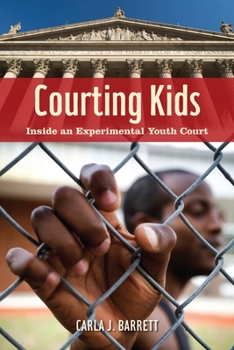 Paperback Courting Kids: Inside an Experimental Youth Court Book