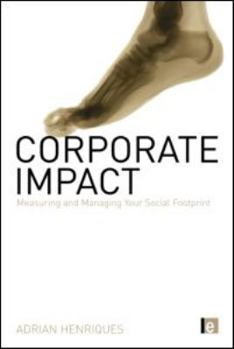 Hardcover Corporate Impact: Measuring and Managing Your Social Footprint Book