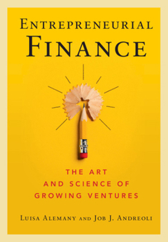 Hardcover Entrepreneurial Finance: The Art and Science of Growing Ventures Book