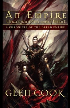 An Empire Unacquainted with Defeat - Book  of the Dread Empire