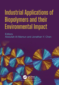 Paperback Industrial Applications of Biopolymers and Their Environmental Impact Book