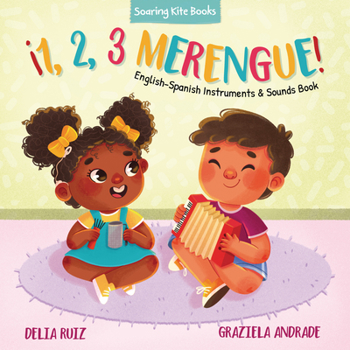 ¡1, 2, 3 Merengue!: English-Spanish Instruments & Sounds Book (¡1, 2, 3 Baila!) - Book  of the ¡1, 2, 3 Baila!