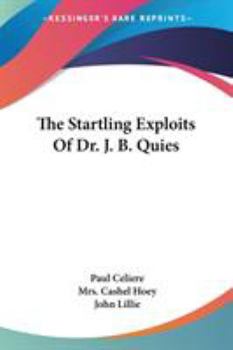 Paperback The Startling Exploits Of Dr. J. B. Quies Book