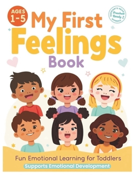 My First Feelings Book: Learning Emotions with Pictures: A Gentle Guide to Understanding Emotions for Little Ones (Learn with LEO)