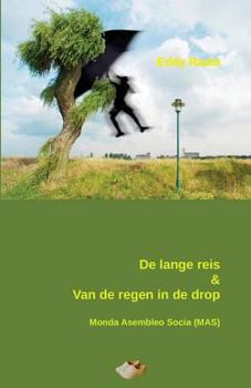 Paperback De lange reis & Van de regen in de drop: Vrij vertaald uit het Esperanto door de auteur zelf [Dutch] Book