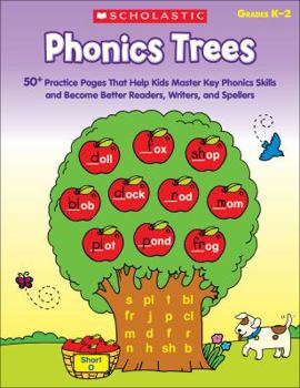 Paperback Phonics Trees, Grades K-2: 50+ Practice Pages That Help Kids Master Key Phonics Skills and Become Better Readers, Writers, and Spellers Book