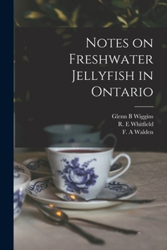 Paperback Notes on Freshwater Jellyfish in Ontario Book