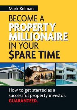 Paperback Become a Property Millionaire in Your Spare Time Book